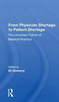 From Physician Shortage To Patient Shortage