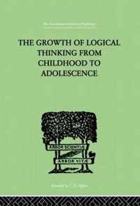 The Growth of Logical Thinking from Childhood to Adolescence