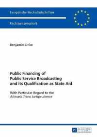 Public Financing of Public Service Broadcasting and its Qualification as State Aid