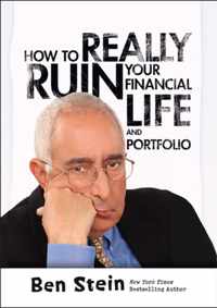 How To Really Ruin Your Financial Life and Portfolio