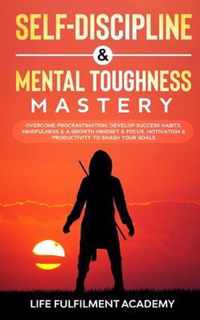 Self-Discipline & Mental Toughness Mastery