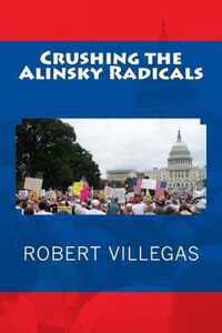 Crushing the Alinsky Radicals