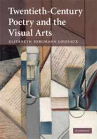 Twentieth-Century Poetry and the Visual Arts