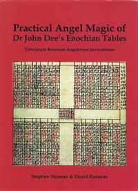 Practical Angel Magic of Dr. John Dee's Enochian Tables