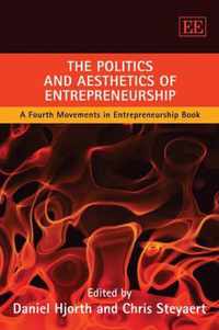 The Politics and Aesthetics of Entrepreneurship