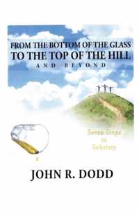 From the Bottom of the Glass to the Top of the Hill and Beyond