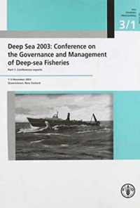 Deep Sea 2003: Conference on the governance and management of deep-sea fisheries, Part 1