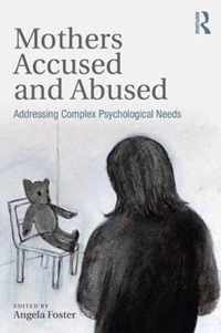 Mothers Accused and Abused