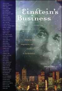 Einstein's Business: Engaging Soul, Imagination, And Excellence In The Workplace