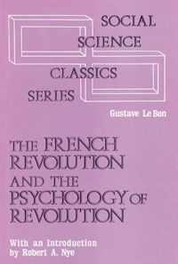 The French Revolution and the Psychology of Revolution