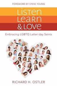 Listen, Learn, and Love: Embracing LGBTQ Latter-Day Saints