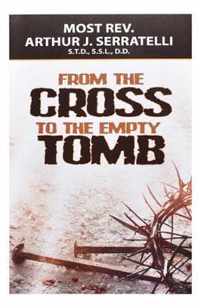 From the Cross to the Empty Tomb