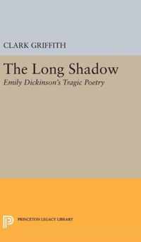 Long Shadow - Emily Dickinson`s Tragic Poetry