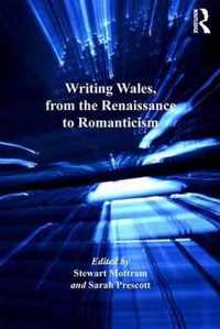 Writing Wales, from the Renaissance to Romanticism