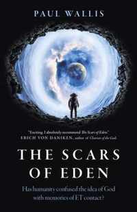 Scars of Eden, The - Has humanity confused the idea of God with memories of ET contact?