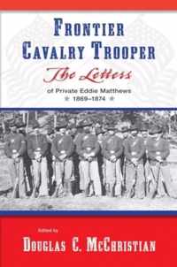 Frontier Cavalry Trooper: The Letters of Private Eddie Matthews, 1869-1874