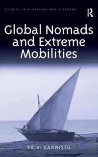 Global Nomads and Extreme Mobilities