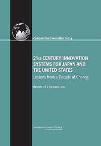 21st Century Innovation Systems for Japan and the United States: Lessons from a Decade of Change