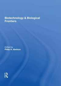 Biotechnology And Biological Frontiers