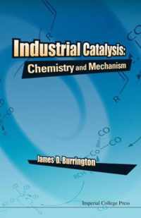 Industrial Catalysis: Chemistry And Mechanism