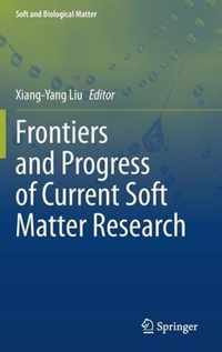 Frontiers and Progress of Current Soft Matter Research