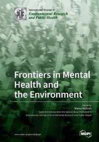 Frontiers in Mental Health and the Environment