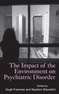 The Impact of the Environment on Psychiatric Disorder