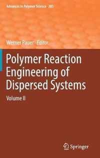 Polymer Reaction Engineering of Dispersed Systems