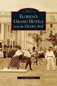 Florida's Grand Hotels from the Gilded Age