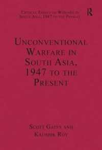 Unconventional Warfare in South Asia, 1947 to the Present