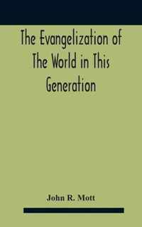 The Evangelization Of The World In This Generation