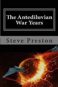 The Antediluvian War Years