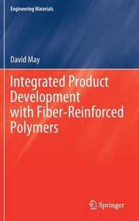 Integrated Product Development with Fiber Reinforced Polymers