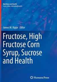 Fructose, High Fructose Corn Syrup, Sucrose and Health