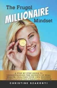 The Frugal Millionaire Mindset