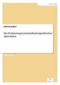 Die Evaluierung kommunikationspolitischer Aktivitaten