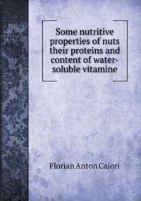 Some nutritive properties of nuts their proteins and content of water-soluble vitamine