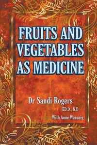 Fruit and Vegetables as Medicine