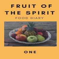 Fruit of the Spirit Food Diary