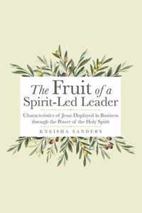 The Fruit of a Spirit-Led Leader