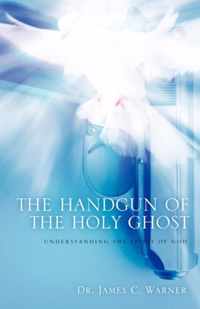 The Handgun of the Holy Ghost