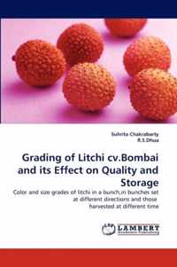 Grading of Litchi cv.Bombai and its Effect on Quality and Storage