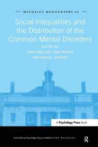 Social Inequalities and the Distribution of the Common Mental Disorders