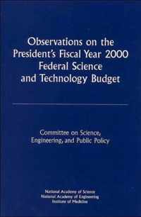 Observations on the President's Fiscal Year 2000 Federal Science and Technology Budget