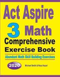 ACT Aspire 3 Math Comprehensive Exercise Book