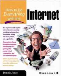 How to Do Everything with the Internet