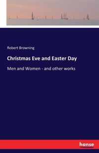 Christmas Eve and Easter Day