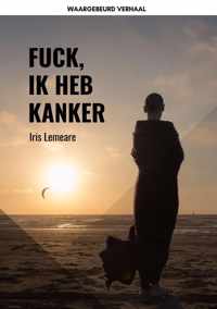 Fuck, ik heb kanker