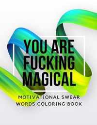 You Are Fucking Magical