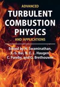 Advanced Turbulent Combustion Physics and Applications